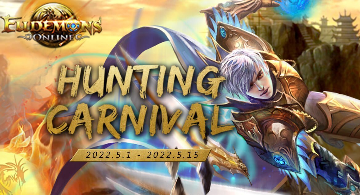 A rush of evil power intruded into Ancient Fire Tomb. Heroes here need to face with a new challenge!
Join in the Hunting Carnival to get items that make you more powerful!